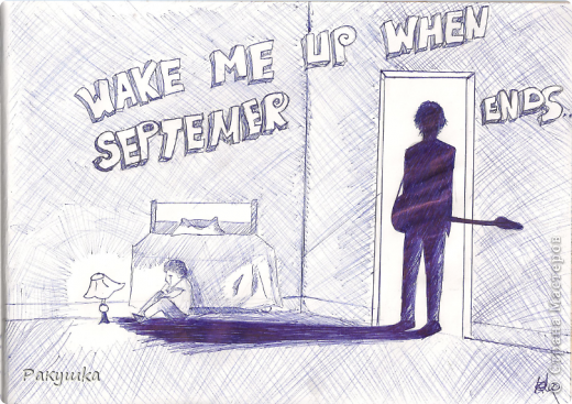 Wake me up when september ends